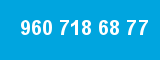 960 718 68 77 960 718 68 77